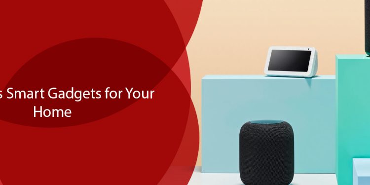 Wireless Smart Gadgets for Your Home