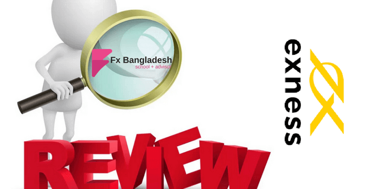 Exness Bangladesh Review – Is Exness Bangladesh A Good Forex Broker