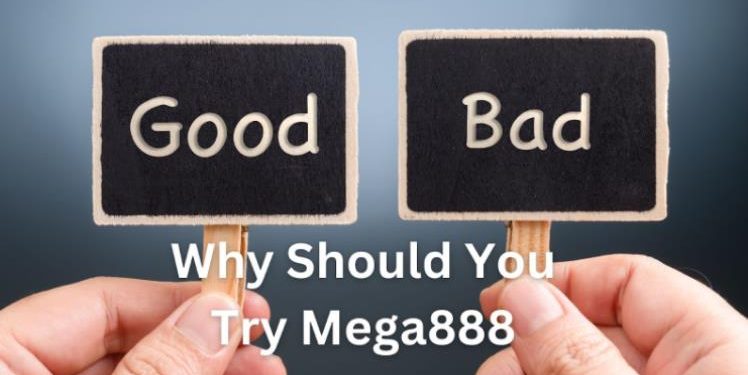 Why Should You Try Mega888
