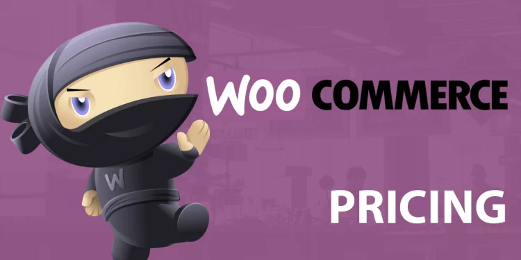 What Is Included in WooCommerce Pricing?