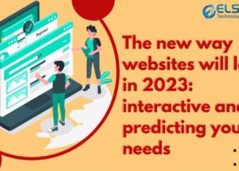 The New Way Websites Will Look In 2023: Interactive And Predicting Your Needs