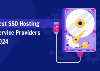 Best SSD Hosting Service Providers 2024