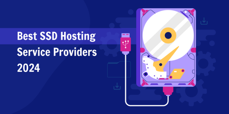 Best SSD Hosting Service Providers 2024