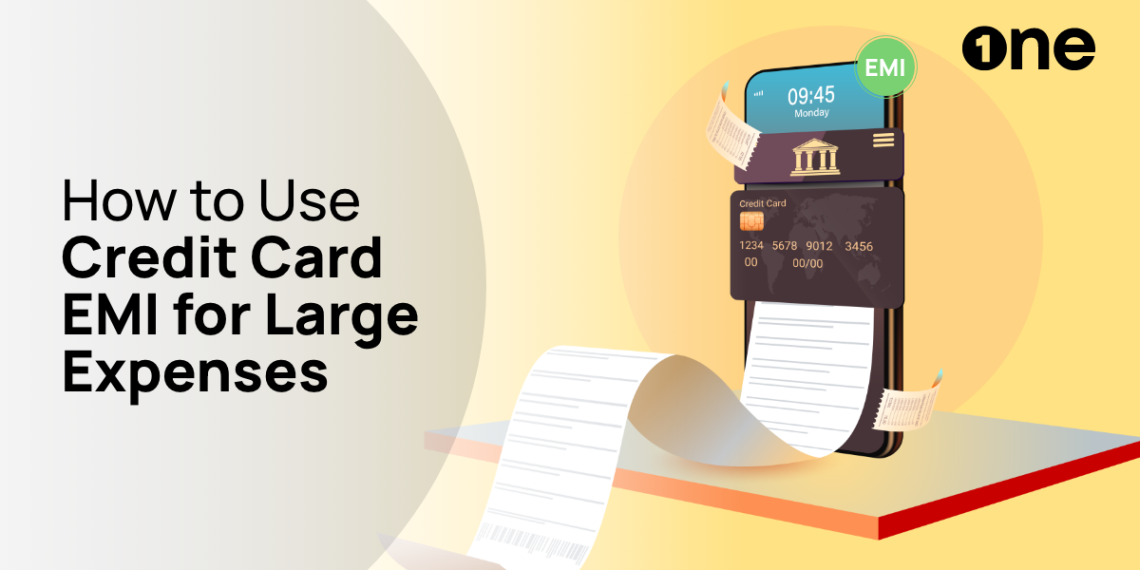 How to Effectively Manage Large Purchases Using Credit Card EMIs