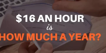 $16 an Hour Is How Much a Year? Is It a Good Wage?