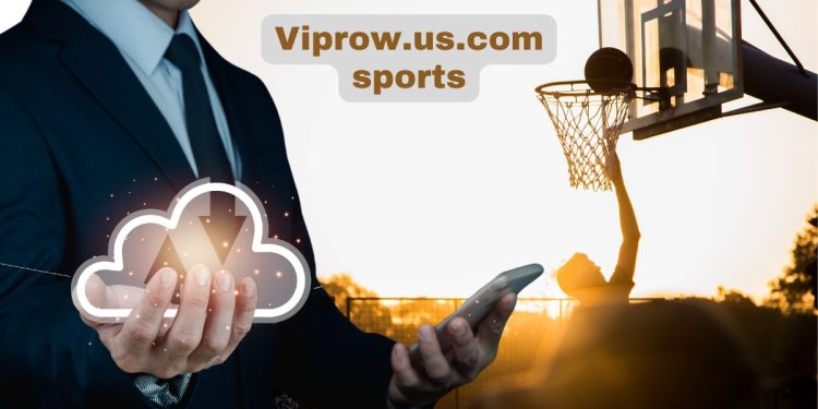 Viprow.us.com: Ultimate Guide for Sports Streaming & Betting