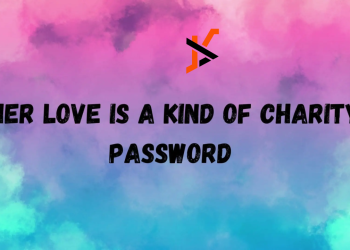 Her Love Is a Charity Password: Unlock Compassion Today